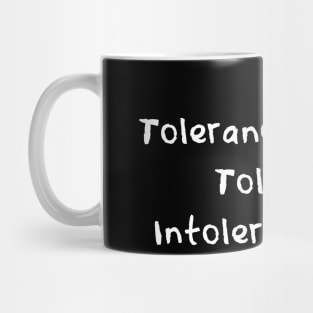 Join The Struggle Against Intolerance Mug